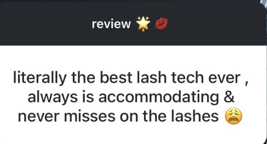 Customer review saying It Girl Beauty is the best lash tech and always accommodating