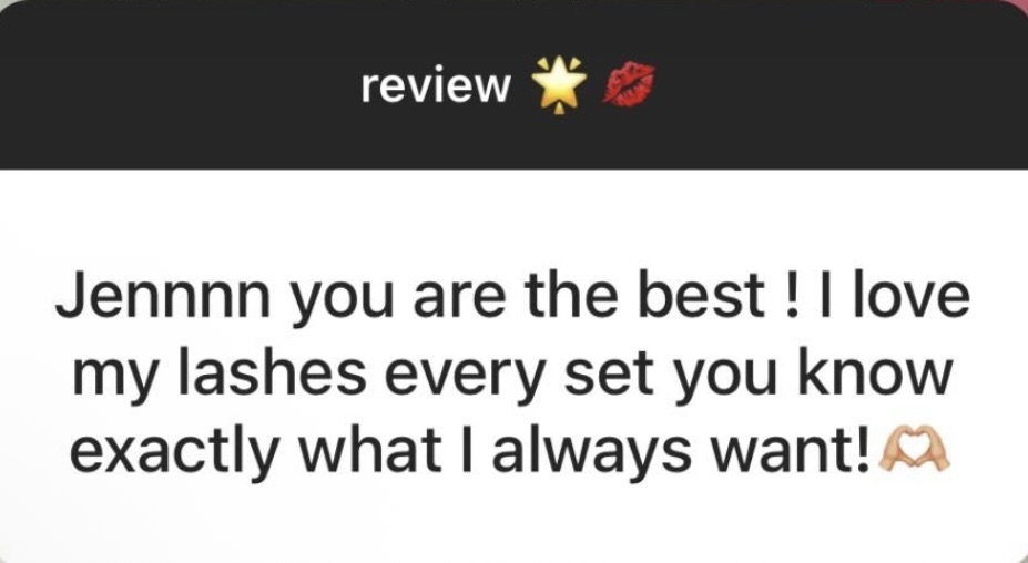 Customer review saying Jen knows exactly what lash set they always want